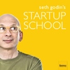 "Seth Godin's Startup School"