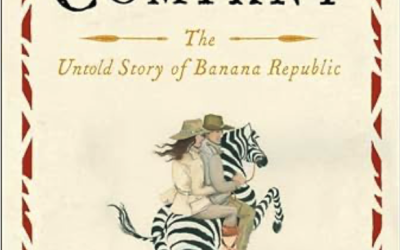 Book review: Wild Company. The Untold Story of Banana Republic by Mel and Patricia Ziegler